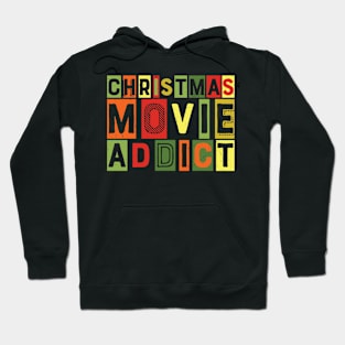 christmas movie addict Women Boys Girls Xmas Movie Hoodie